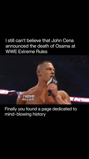 blowingfact on Instagram: "On May 1, 2011, John Cena made a surprise appearance at WWE’s Extreme Rules 2011 event, interrupting a match to deliver some explosive news: Osama bin Laden had been k*lled by U.S. Navy SEALs. Cena announced, “The United States of America has just been given a tremendous victory! Osama bin Laden is d*ad! Justice has been served!” The crowd erupted in cheers as Cena continued, “To all the haters out there, it doesn’t matter what you thought, Osama bin Laden is d*ad!” Th