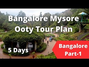 Bangalore Mysore Ooty Tour Plan | Bangalore Mysore Ooty Trip | Bangalore Tour -Part-1