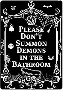Halloween Decor Please Don't Summon Demons in the Bathroom Metal Poster Funny Gothic Halloween Bathroom Decor For Toilet Home Indoor and Outdoor 8x12 Inch