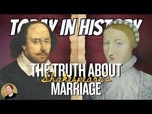 Shakespeare & Anne Hathaway: A Complicated Marriage | Today in History (1582)