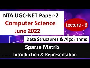 Sparse Matrix Introduction & Representation | Data Structures & Algorithms | Lec-6 | Ankita Sood