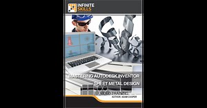 Mastering Autodesk Inventor - Sheet Metal Design