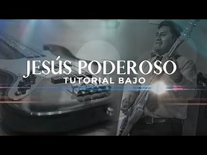 Jesus Poderoso - Tutorial Bajo 🎸Cantico Nuevo Vol.2