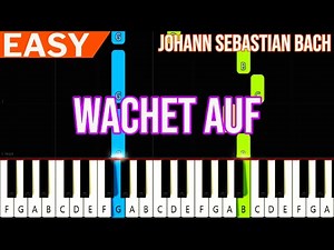 Johann Sebastian Bach - Wachet Auf - EASY SLOW Piano Tutorials for Beginners