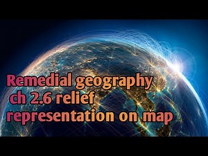 Remedial geography ch 2.6 relief representation on map