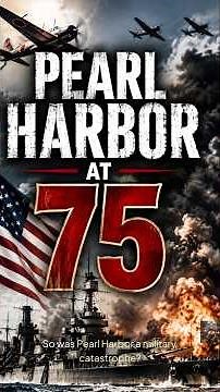 Pearl Harbor: 75 Years Later