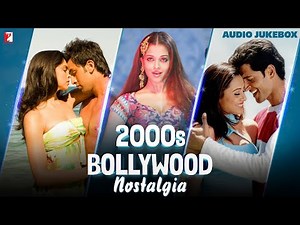2000s Bollywood Nostalgia | Audio Jukebox | Best of 2000s Bollywood Songs | 2000 to 2010 Songs