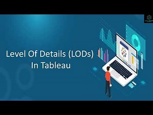 Level Of Details (LODs) In Tableau | Transforming Data Analysis with Tableau