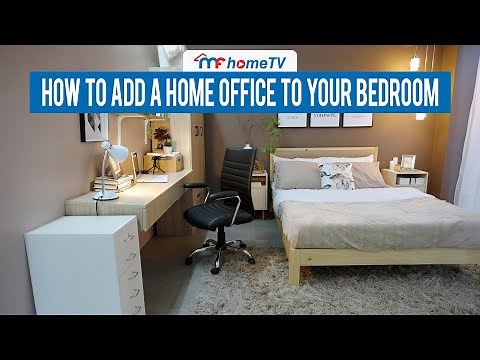 How To Add A Home Office To Your Bedroom | MF Home TV