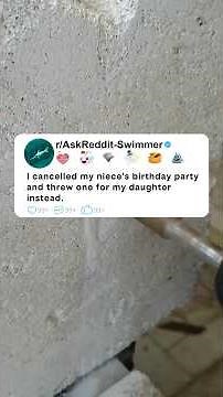 I cancelled my niece's birthday party and threw one for my daughter instead. #shorts #story #reddit
