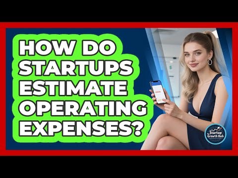 How Do Startups Estimate Operating Expenses?