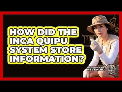 How Did The Inca Quipu System Store Information? - Ancient Wonders Revealed