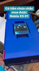 Nokia X5 01 có tiền chưa chắc mua được #nokiax501 | Luận Tecno