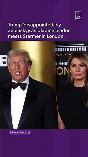 Trump ‘disappointed’ by Zelenskyy as Ukraine leader meets Starmer in London