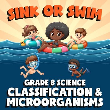 Classification & Microorganisms SINK OR SWIM Science Game - No Prep Grade 8