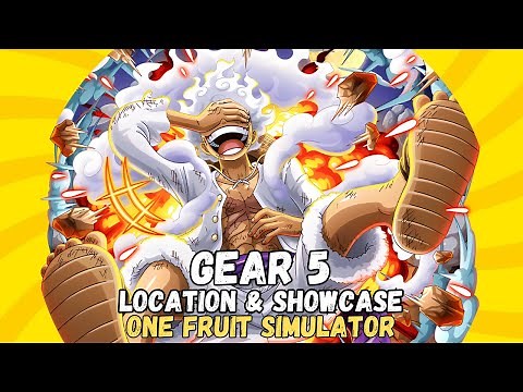 GEAR 5 LOCATION AND SHOWCASE (ONE FRUIT SIMULATOR)