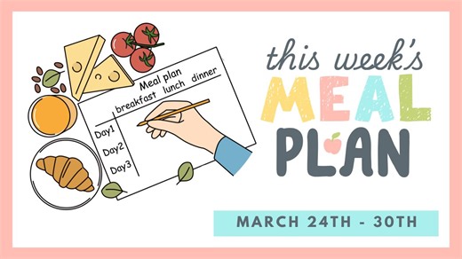 Southern Savers FREE Weekly Meal Plan for March 24th to 30th