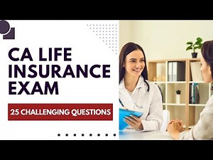California Life Insurance Exam 2025 - Practice Test Prep (25 Challenging Questions)