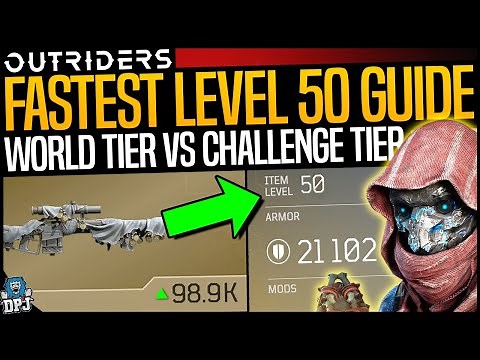 Outriders: FASTEST WAY TO LEVEL 50 GEAR - World Tier Vs Challenge Tier Expeditions - End Game Guide