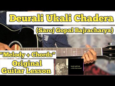 Deurali Ukali Chadera - Saroj Gopal Bajracharya | Guitar Lesson | Melody + Chords |