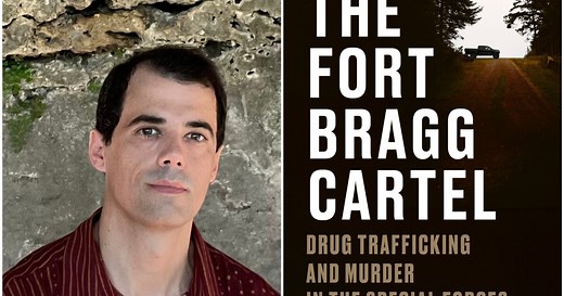 'Fort Bragg Cartel' author discusses drug trafficking and murders impacting the U.S. Special Forces