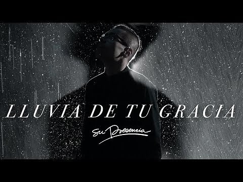 Rain Of Love And Grace - Su Presencia