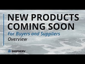 Full version - new ShipServ products for buyers and suppliers