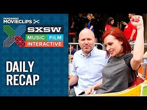 SXSW 2015 - Daily Recap: Day Four - Film Festival Video HD