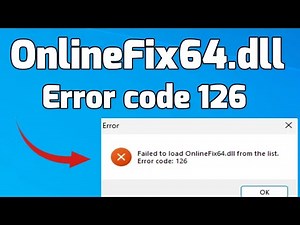 How to fix Error code 126 Failed to Load OnlineFix64.dll from the List