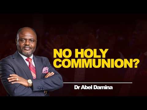 There Is NO Holy Communion in the Bible? – Dr Abel Damina Explains