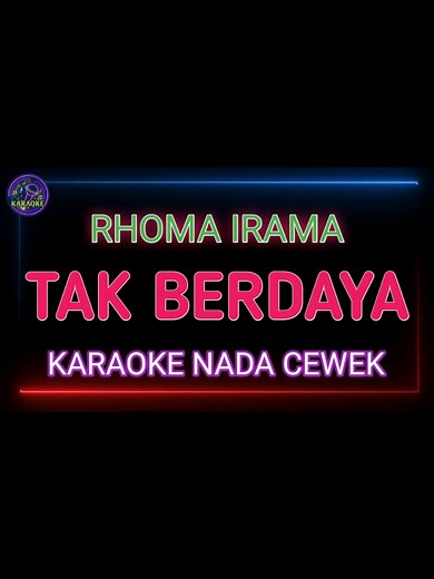 TAK BERDAYA-KARAOKE NADA WANITA-RHOMA IRAMA #Karaoke #takberdaya #karaoketiktok #musikviral #liriklagu