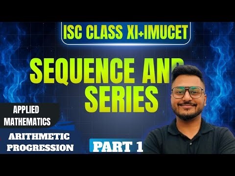 Arithmetic Progression | CLASS 11 | PART 1 | APPLIED/CORE MATHS | ISC | YASH MAHESHWARI