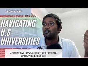 Navigating U.S Universities: Grading System, Degree Requirements, and Living Expenses
