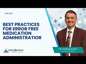 Best Practices for Error-Free Medication Administration: A Step-by-Step Guide | SkillsForMED