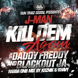 Selecta J-Man, Daddy Freddy, Blackout Ja - Kill Dem Again