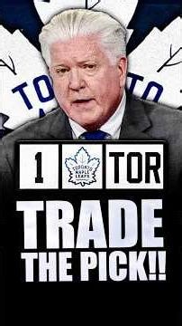 MAPLE LEAFS TRADING THE 1ST OVERALL PICK? BRIAN BURKE MAKES SOME CRAZY COMMENTS