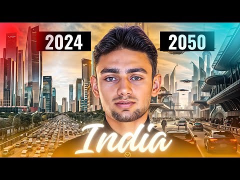 India: What will be the future of India in 2050?