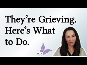 5 Simple Ways to REALLY Support Someone Who's Grieving