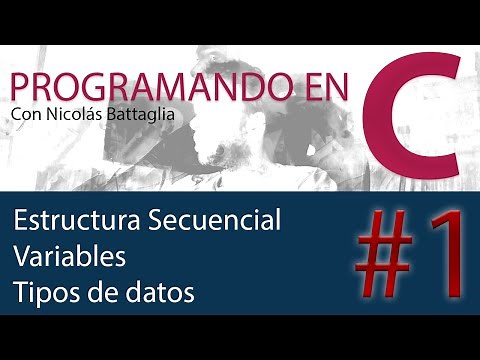 PROGRAMACION EN C DESDE 0 - Estructura secuencial, variables y tipos de datos