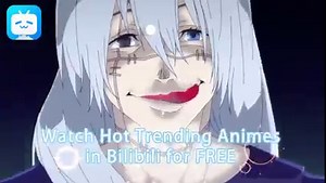 Free to Watch & Download Hot Trending Animes~ 😘😘🤩🤩😽😎 | Bilibili