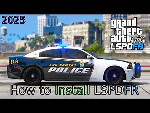 How To Install LSPDFR Plus Basic Requirements | GTA 5 | 2025 Tutorial