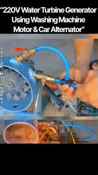 “220V Water Turbine Generator Using Washing Machine Motor & Car Alternator#magnetenergy #experiment