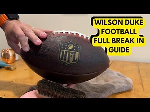 Breaking In a Football - Conditioning, Mudding & Maintenance