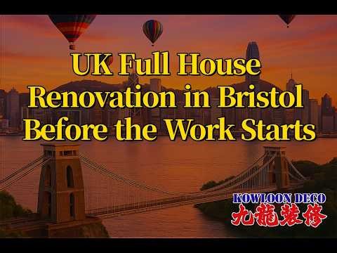 UK House Renovation in Bristol: Before the Work Starts