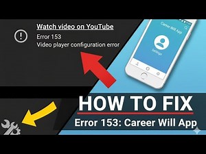 How to fix watch video on YouTube error 153 video player configuration error on Careerwill App 🛠️