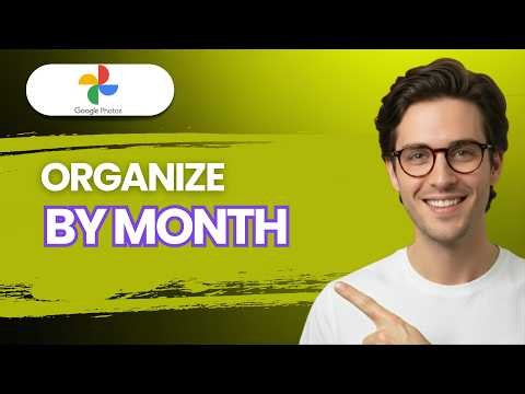 How to Organize Google Photos by Month [2026 Full Guide]