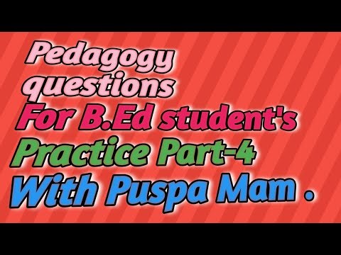 Pedagogy question practice# For B.Ed student's #Practice Part -4 With Puspa Mam