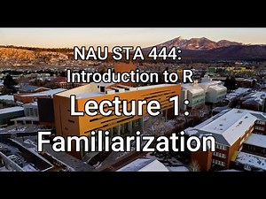 NAU STA 444/5 - Introduction to R - Chapter 1 - Familiarization with Rmarkdown and R