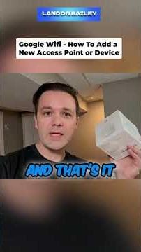 Google Wifi - How To Add a New Access Point or Device