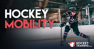 Hockey Mobility Training Guide - Mobility Exercises For Hockey Players